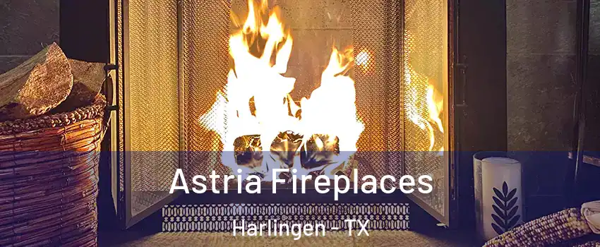  Astria Fireplaces Harlingen - TX
