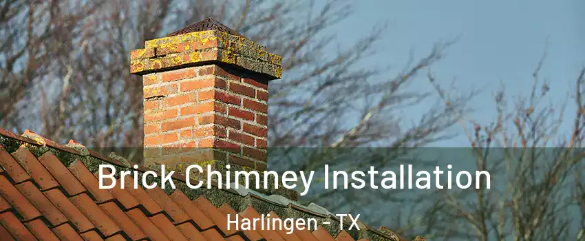  Brick Chimney Installation Harlingen - TX