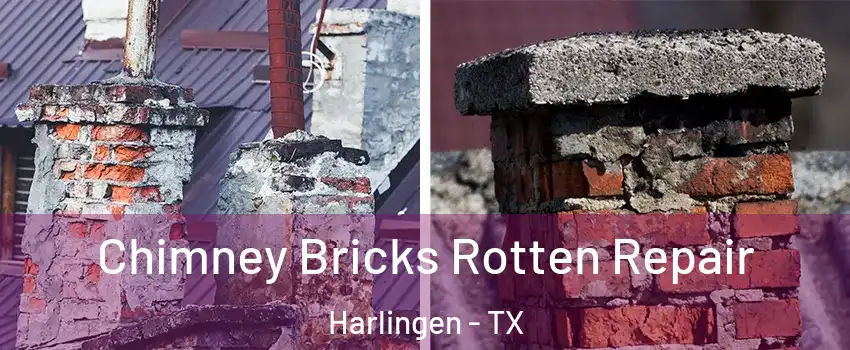  Chimney Bricks Rotten Repair Harlingen - TX