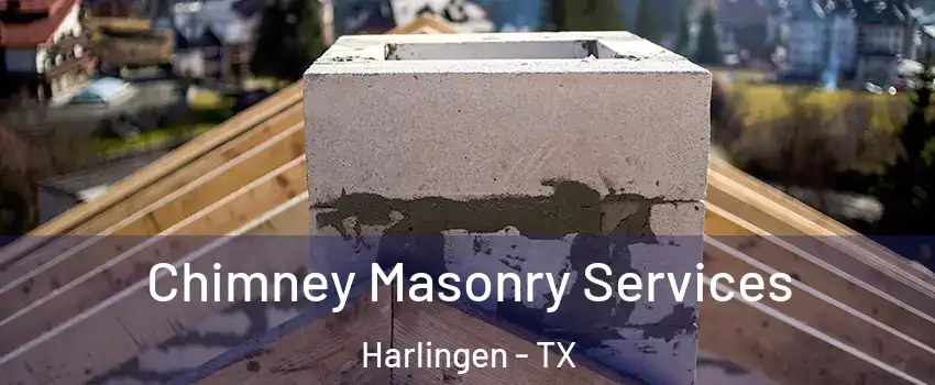  Chimney Masonry Services Harlingen - TX