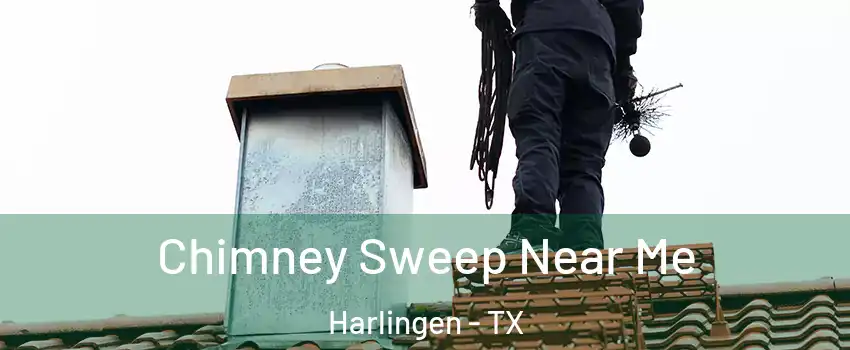  Chimney Sweep Near Me Harlingen - TX