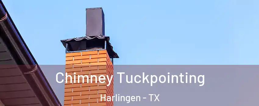  Chimney Tuckpointing Harlingen - TX