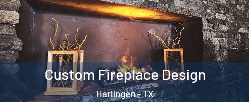  Custom Fireplace Design Harlingen - TX