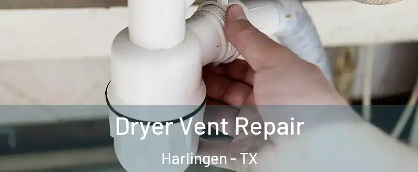  Dryer Vent Repair Harlingen - TX