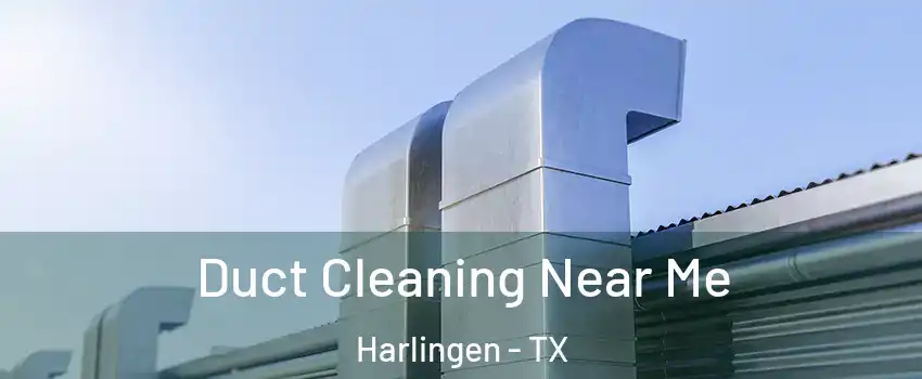  Duct Cleaning Near Me Harlingen - TX