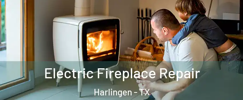  Electric Fireplace Repair Harlingen - TX