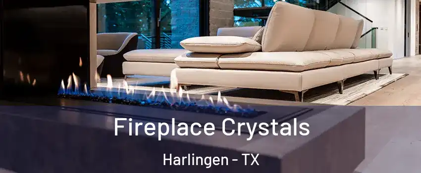  Fireplace Crystals Harlingen - TX