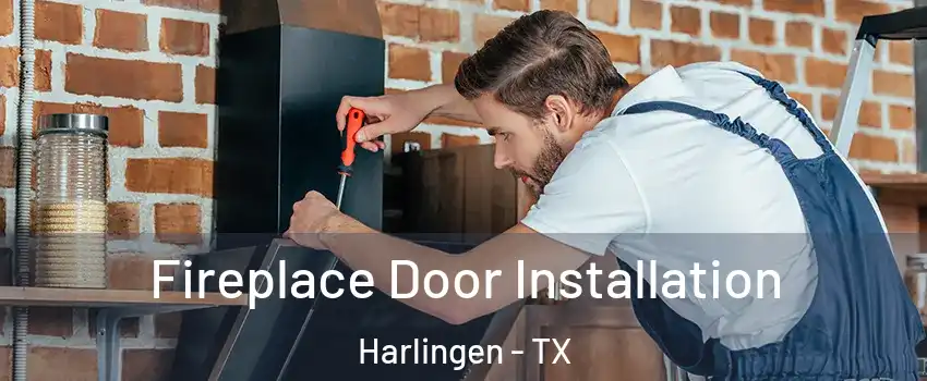  Fireplace Door Installation Harlingen - TX