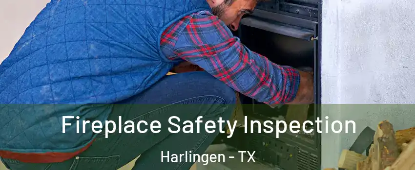  Fireplace Safety Inspection Harlingen - TX