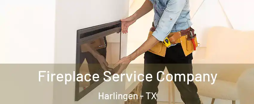 Fireplace Service Company Harlingen - TX