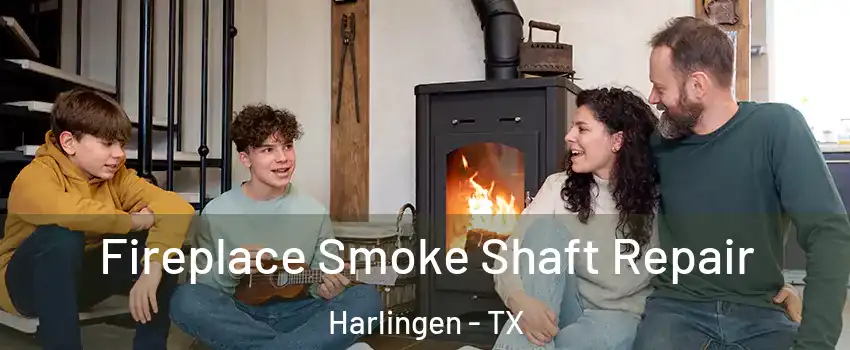  Fireplace Smoke Shaft Repair Harlingen - TX