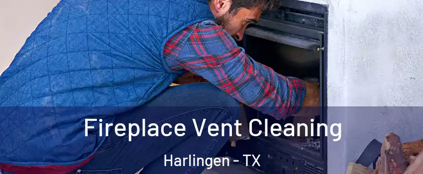  Fireplace Vent Cleaning Harlingen - TX