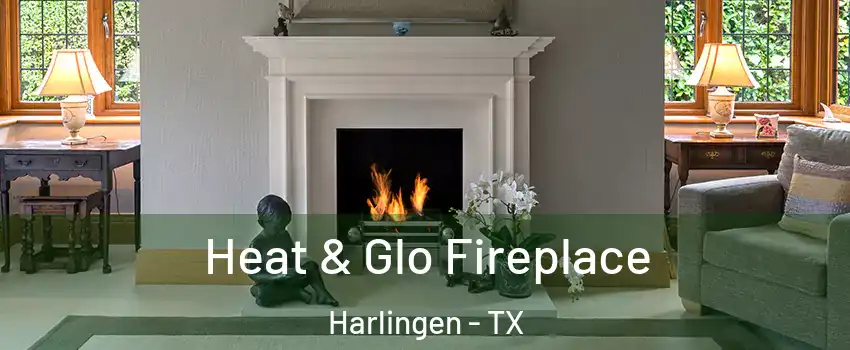 Heat & Glo Fireplace Harlingen - TX