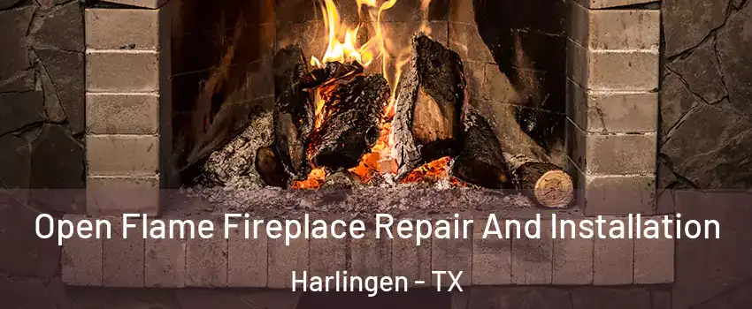  Open Flame Fireplace Repair And Installation Harlingen - TX