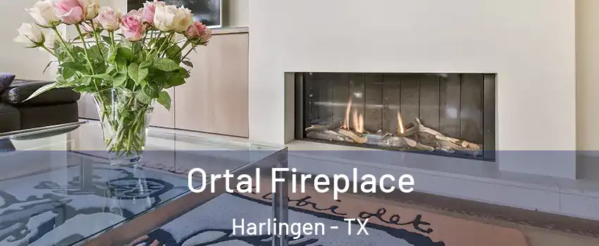 Ortal Fireplace Harlingen - TX