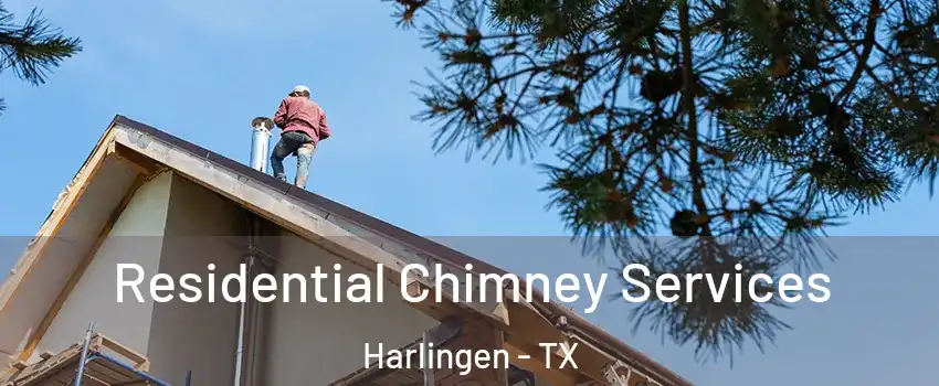  Residential Chimney Services Harlingen - TX