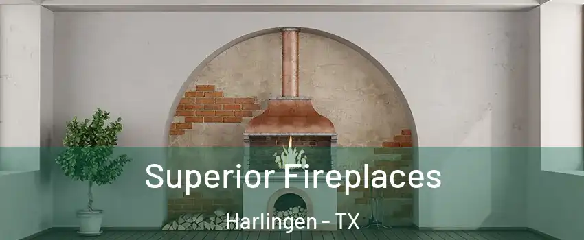  Superior Fireplaces Harlingen - TX