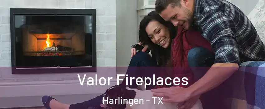 Valor Fireplaces Harlingen - TX
